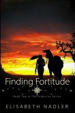 Finding Fortitude Finding Fortitude