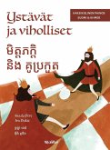 Ystävät ja viholliset / &#6033;&#6077;&#6049;&#6070; &#6038;&#6081;&#6042;&#6089;&#6081; &#6050;&#6090;&#6072;&#6044;&#6089;&#6070; &#6028;&#6076;&#6016;&#6071;&#6021;
