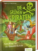 Die Grünen Piraten - Anschlag auf die Baumriesen