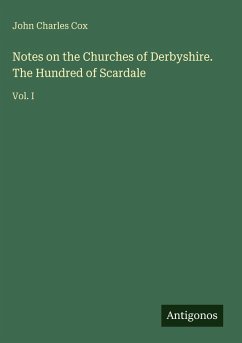 Cover Notes on the Churches of Derbyshire. The Hundred of Scardale