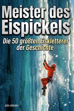 Meister des Eispickels - Lehmann, Julia Meister des Eispickels - Lehmann, Julia