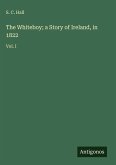 The Whiteboy; a Story of Ireland, in 1822