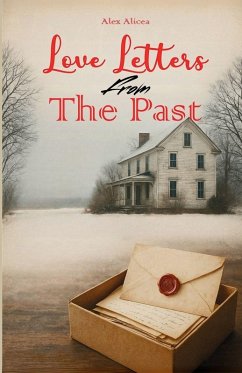 Love Letters from the Past - Alicea, Alex Love Letters from the Past - Alicea, Alex