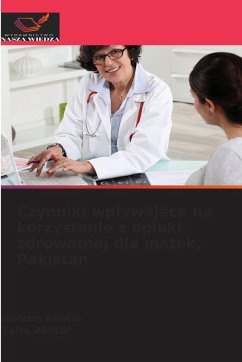 Cover Czynniki wp¿ywaj¿ce na korzystanie z opieki zdrowotnej dla matek, Pakistan