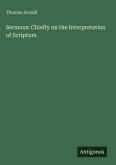 Sermons: Chiefly on the Interpretation of Scripture