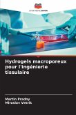 Hydrogels macroporeux pour l'ingénierie tissulaire