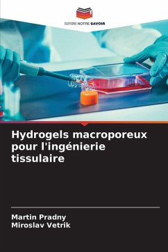 Cover Hydrogels macroporeux pour l'ingénierie tissulaire