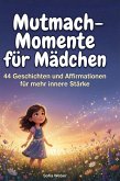 Mutmach-Momente für Mädchen