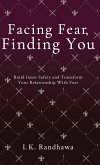 Facing Fear, Finding You