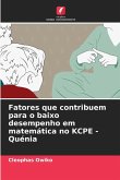 Fatores que contribuem para o baixo desempenho em matemática no KCPE - Quénia Fatores que contribuem para o baixo desempenho em matemática no KCPE - Quénia