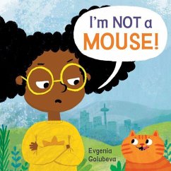 Cover I'm Not a Mouse! (8x8 Softcover Edition)