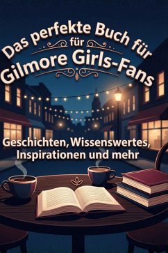 Das perfekte Buch für Gilmore Girls-Fans - Maier, Sophia