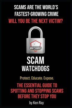 Scams Are The World's Fastest-Growing Crime - Ray, Ken Scams Are The World's Fastest-Growing Crime - Ray, Ken