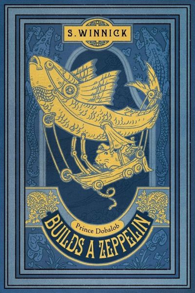 Prince Dobalob Builds a Zeppelin