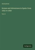 Scenes and Adventures in Spain: from 1835 to 1840