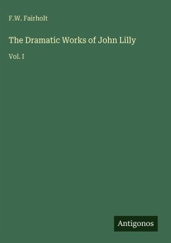 Cover The Dramatic Works of John Lilly