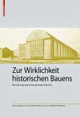 Zur Wirklichkeit historischen Bauens