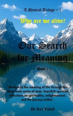 Our Search for Meaning - Book 1 - Luball, Ken