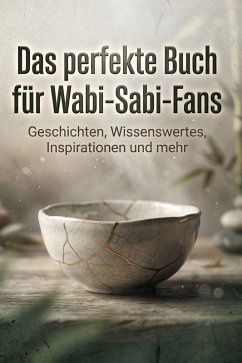 Das perfekte Buch für Wabi-Sabi-Fans - Fuchs, Matteo
