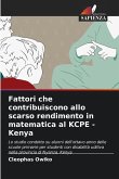 Fattori che contribuiscono allo scarso rendimento in matematica al KCPE - Kenya
