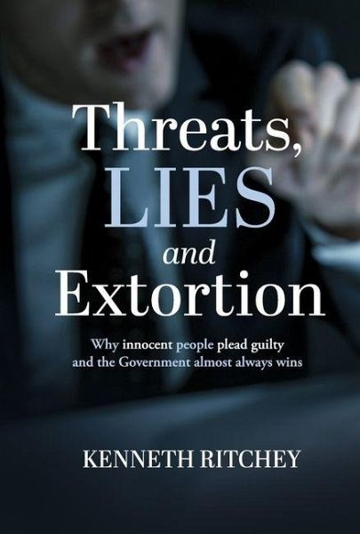 Threats, Lies and Extortion