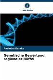 Genetische Bewertung regionaler Büffel Genetische Bewertung regionaler Büffel