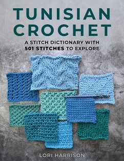 Tunisian Crochet: A Stitch Dictionary with 501 Stitches to Explore - Harrison, Lori