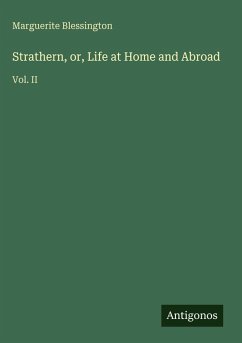 Strathern, or, Life at Home and Abroad - Blessington, Marguerite