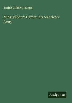 Cover Miss Gilbert's Career. An American Story