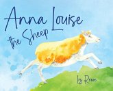 Anna Louise the Sheep Anna Louise the Sheep