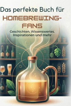 Das perfekte Buch für Homebrewing-Fans - Meier, Noah