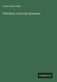 Philothea: a Grecian Romance