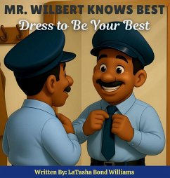 MR. Wilbert Knows Best - Bond Williams, LaTasha