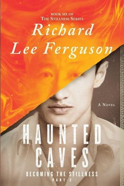 Becoming the Stillness Part 2, Haunted Caves - Ferguson, Richard Lee