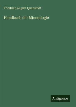 Handbuch der Mineralogie - Quenstedt, Friedrich August