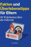 Fakten und Überlebenstipps für Eltern