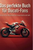 Das perfekte Buch für Ducati-Fans Das perfekte Buch für Ducati-Fans
