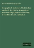 Geographisch-historisch-Statistisches Landbuch der Provinz Brandenburg und des Markgrafthums Niederlausitz in der Mitte des 19. Jhrhndts. 2