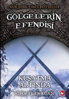 Gölgelerin Efendisi 06 - Kusatma Altinda - Flanagan, John