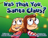 Was That You, Santa Claus?