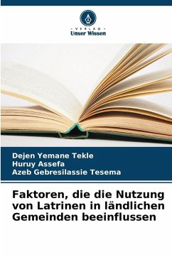 Cover Faktoren, die die Nutzung von Latrinen in ländlichen Gemeinden beeinflussen