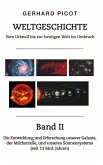 Weltgeschichte - Vom Urknall bis zur heutigen Welt im Umbruch - Band II Weltgeschichte - Vom Urknall bis zur heutigen Welt im Umbruch - Band II