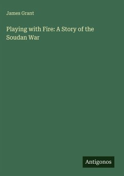 Cover Playing with Fire: A Story of the Soudan War