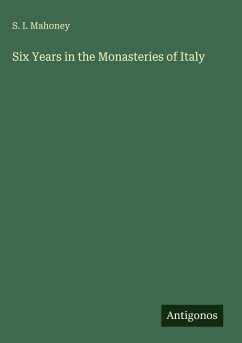 Cover Six Years in the Monasteries of Italy