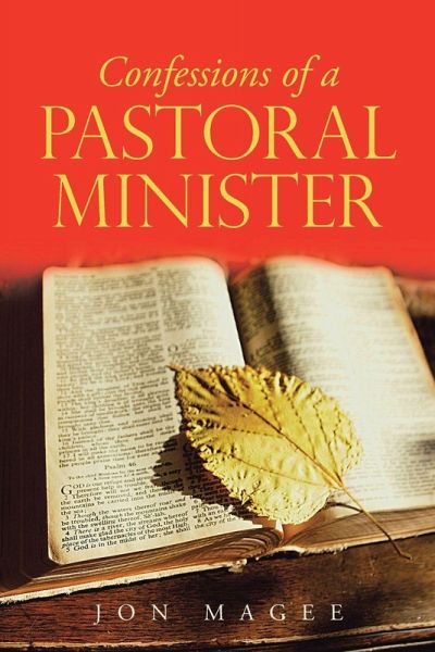 Confessions of a Pastoral Minister Confessions of a Pastoral Minister
