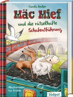 Mäc Mief und die rätselhafte Schafentführung - Becker, Carola Mäc Mief und die rätselhafte Schafentführung - Becker, Carola