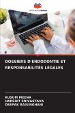 DOSSIERS D'ENDODONTIE ET RESPONSABILITÉS LÉGALES