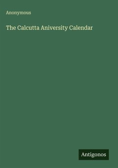 The Calcutta Aniversity Calendar - Anonymous