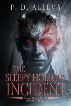 The Sleepy Hollow Incident Book Three - Alleva, Pd