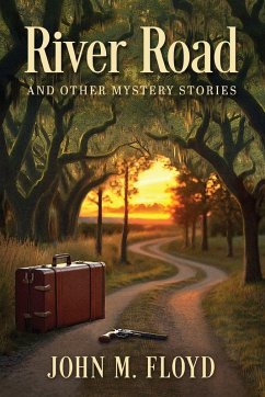 River Road and Other Mystery Stories - Floyd, John M.